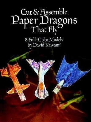 Cut & Assemble Paper Dragons That Fly: 8 Full-Color Models-..