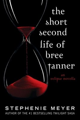 The Short Second Life Of Bree Tanner: An Eclipse Novella-..