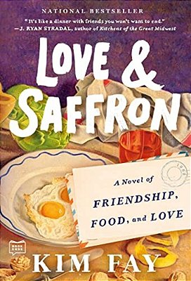 Love & Saffron: A Novel Of Friendship, Food, And Love-..