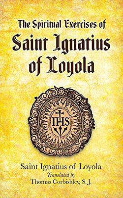 The Spiritual Exercises Of Saint Ignatius Of Loyola-..