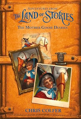 Adventures From The Land Of Stories: The Mother Goose Diaries-..