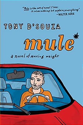Mule: A Novel Of Moving Weight-..