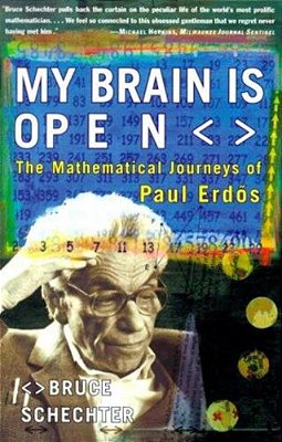 My Brain Is Open: The Mathematical Journeys Of Paul Erdos-..