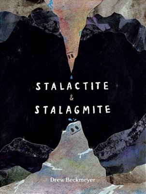 Stalactite & Stalagmite: A Big Tale From A Little Cave-..