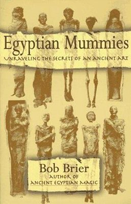 Egyptian Mummies: Unraveling The Secrets Of An Ancient Art-..