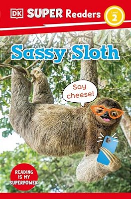 Dk Super Readers Level 2 Sassy Sloth-..