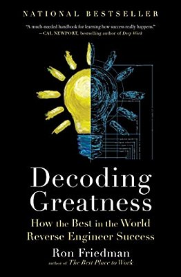 Decoding Greatness: How The Best In The World Reverse Engineer Success-..