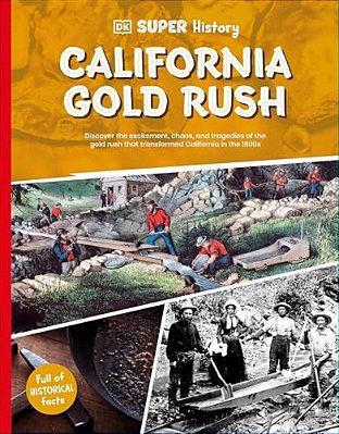Dk Super History California Gold Rush-..