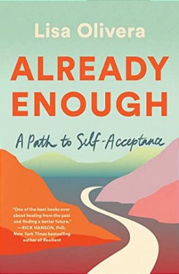 Already Enough: A Path To Self-Acceptance-..