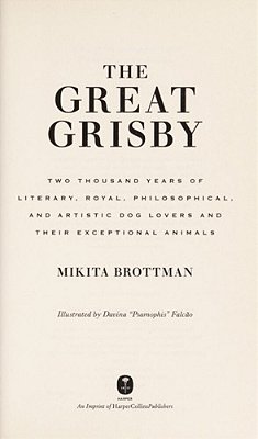 The Great Grisby: Two Thousand Years Of Exceptional Dogs-..