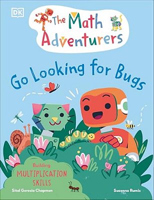The Math Adventurers: GO Looking For Bugs: Building Multiplication Skills-..