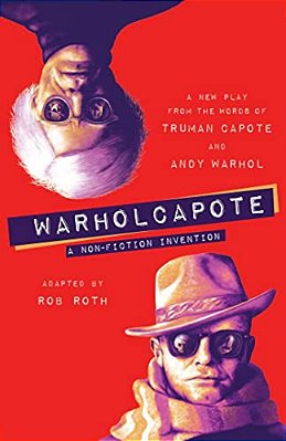 Warholcapote: A Non-Fiction Invention-..