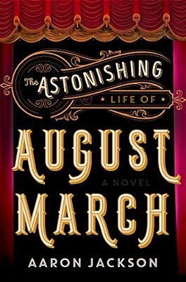The Astonishing Life Of August March-..