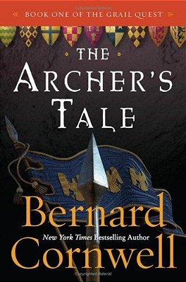 The Archer's Tale: Book One Of The Grail Quest-..