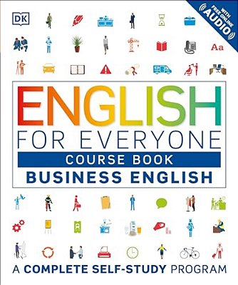 English For Everyone: Business English, Course Book: A Complete Self-Study Program-..