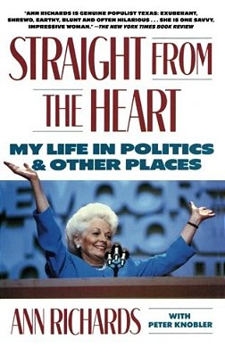 Straight From The Heart: My Life In Politics And Other Places-..