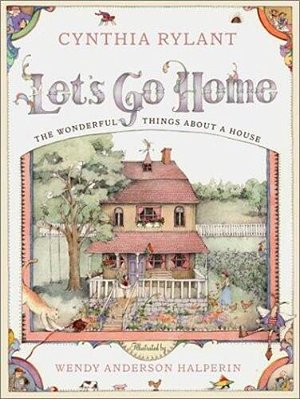 Let's Go Home: The Wonderful Things About A House-..