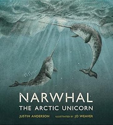 Narwhal: The Arctic Unicorn-..