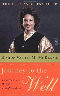 Journey To The Well: 12 Lessons On Personal Transformation-..