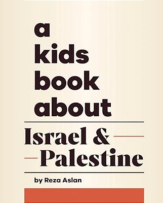 A Kids Book About Israel & Palestine-..