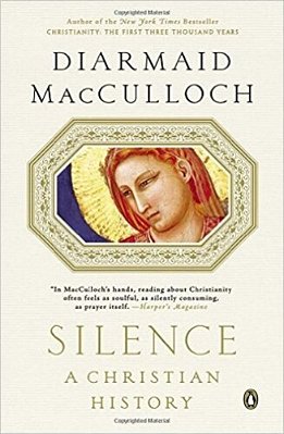 Silence: A Christian History-..