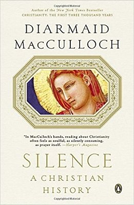 Silence: A Christian History-..