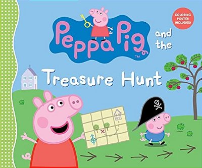Peppa Pig And The Treasure Hunt: (A Pirate Pretend Play Adventure Full Of Clues, Laughter, And Team Fun - For Toddlers, Preschoolers, And Kids Ages 2- -..