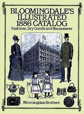 Bloomingdale's Illustrated 1886 Catalog-..