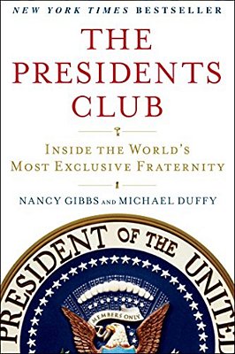 The Presidents Club: Inside The World's Most Exclusive Fraternity-..
