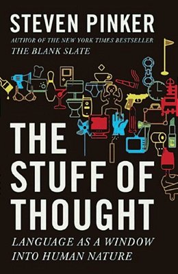 The Stuff Of Thought: Language As A Window Into Human Nature-..