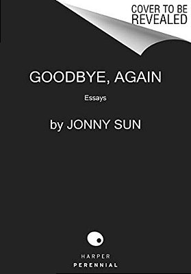 Goodbye, Again: Essays, Reflections, And Illustrations-..