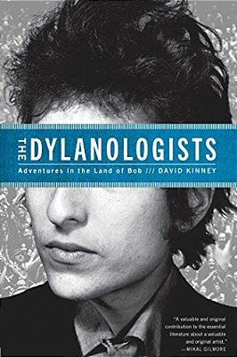 The Dylanologists: Adventures In The Land Of Bob-..
