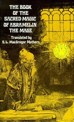 The Book Of The Sacred Magic Of Abramelin The Mage-..
