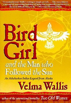Bird Girl And The Man Who Followed The Sun-..