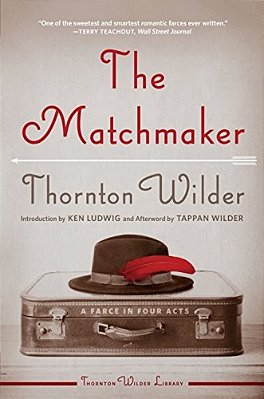 The Matchmaker: A Farce In Four Acts-..