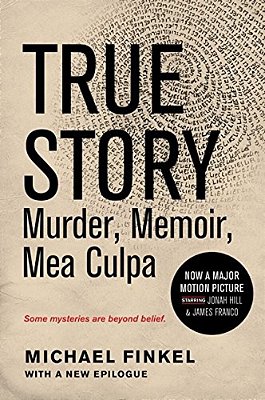 True Story Tie-In Edition: Murder, Memoir, Mea Culpa-..