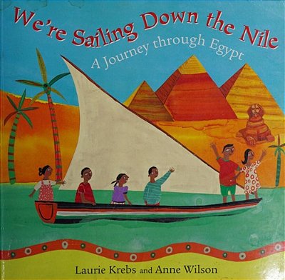 We'Re Sailing Down The Nile: A Journey Through Egypt-..