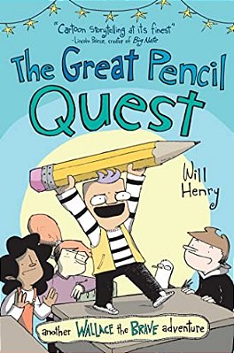 The Great Pencil Quest: Another Wallace The Brave Adventure Volume 5-..
