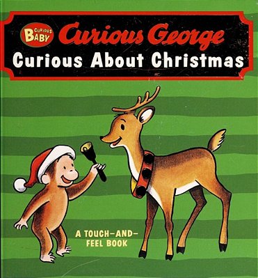 Curious Baby: Curious About Christmas Touch-And-feel Board Book: A Christmas Holiday Book For Kids-..