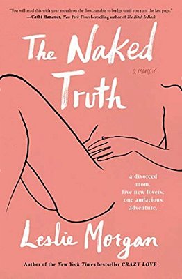 The Naked Truth: A Memoir-..