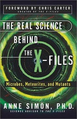 The Real Science Behind The X-Files: Microbes, Meteorites, And Mutants-..
