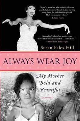 Always Wear Joy: My Mother Bold And Beautiful-..