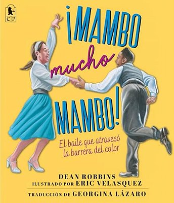 ¡Mambo Mucho Mambo! El Baile Que Atravesó La Barrera Del Color-..