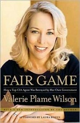 Fair Game: How A Top Spy Was Betrayed By Her Own Government-..