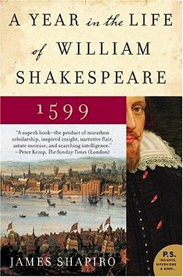 A Year In The Life Of William Shakespeare: 1599-..