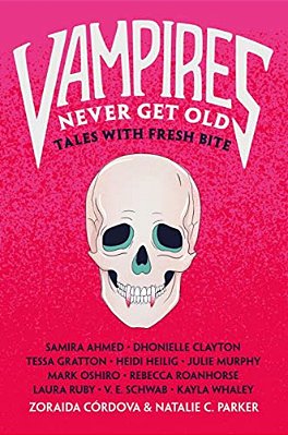 Vampires Never Get Old: Tales With Fresh Bite-..