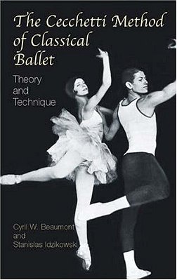 The Cecchetti Method Of Classical Ballet: Theory And Technique-..