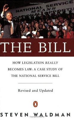 The Bill: How Legislation Really Becomes Law Case Stdy Natl Service Bill (Rev & Updated)-..