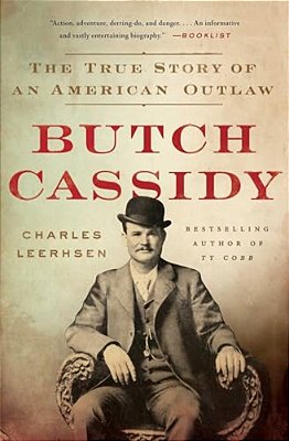 Butch Cassidy: The True Story Of An American Outlaw-..