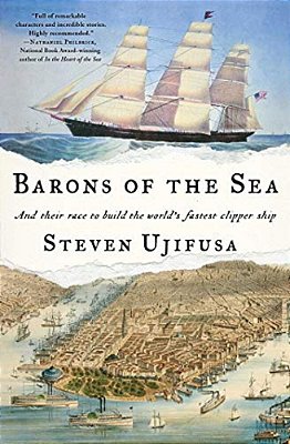 Barons Of The Sea: And Their Race To Build The World's Fastest Clipper Ship-..